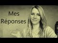 Je réponds à vos questions !