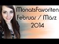 Wieder da! ♥ [Favoriten] Februar &amp; März 2014