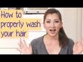 How to properly wash your hair