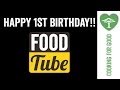 Happy 1st Birthday Food Tube!!