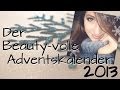 ☆ Der Beauty-volle Adventskalender 2013 ☆ Das Übersichtsvideo