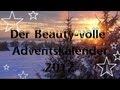 ☆ Der Beauty-volle Adventskalender 2012 ☆ [Übersichtsvideo]