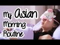 My Asian Morning Routine