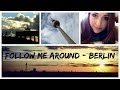 Follow me around | Berlin