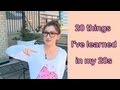 20 things I've learned in my 20s - TAG VIDEO!!!