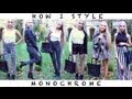 How I Style Monochrome!