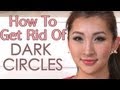 How to Get Rid of Dark Circles Under the Eyes