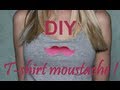 DIY : T-shirt moustache !