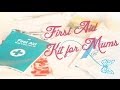 Kathryn - First Aid Kit for Mums