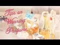 Kathryn - Tips on Wearing Perfume