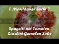 [Kochen mit MauMouse] ☺ Spagetti mit Tomaten-Zucchini-Garnelen Soße