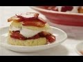 How to Make Strawberry Shortcake