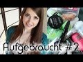 Aufgebraucht #2 | Top &amp; Flop