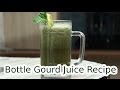 Bottle Gourd Juice For Weight Loss