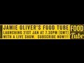 Jamie Oliver&#039;s Food Tube Launch details......