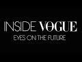 INSIDE VOGUE: EYES ON THE FUTURE